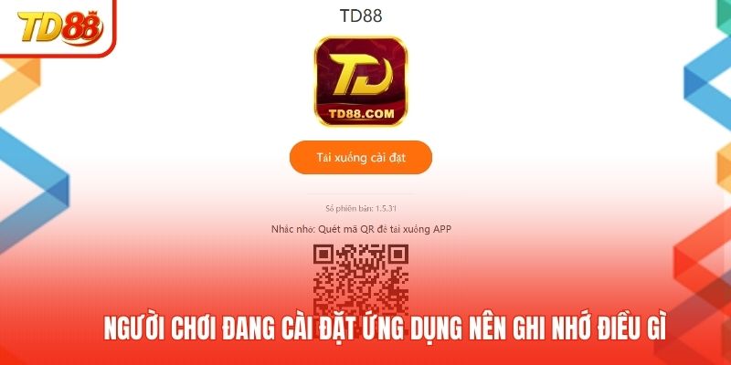 Người chơi đang cài đặt ứng dụng nên ghi nhớ điều gì